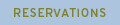 Reservations